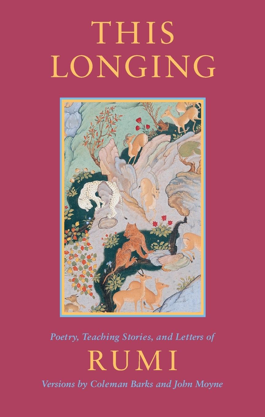 Cover: 9781570625336 | This Longing | Poetry, Teaching Stories, and Letters of Rumi | Buch