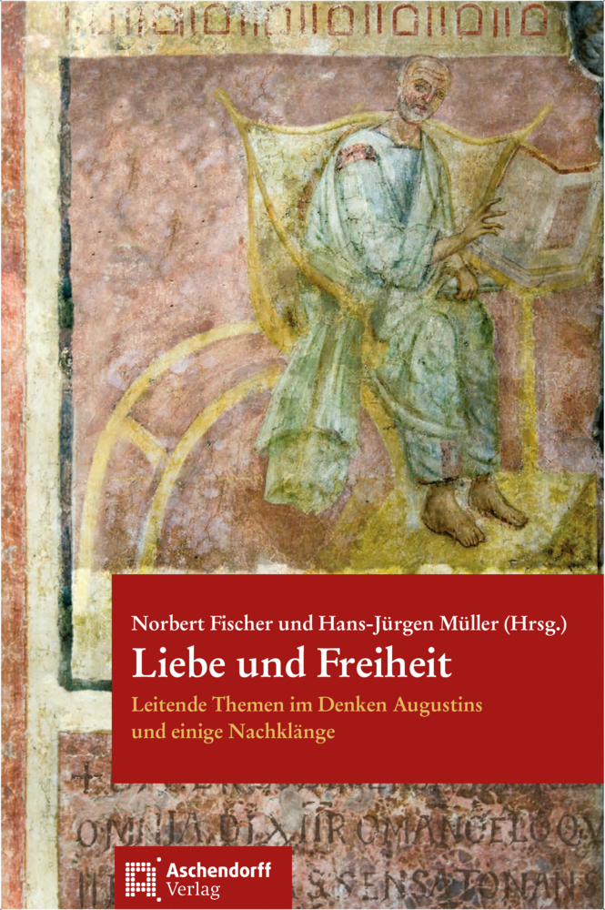 Cover: 9783402245910 | Liebe und Freiheit | Leitende Themen im Denken Augustins | Taschenbuch