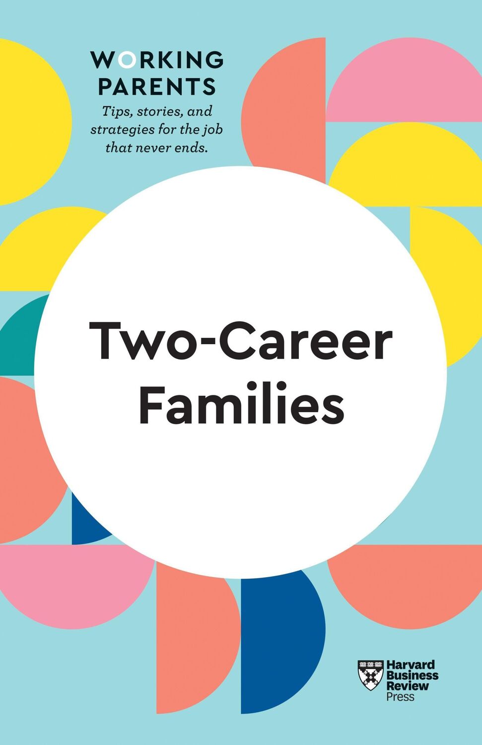 Cover: 9781647822101 | Two-Career Families (HBR Working Parents Series) | Amy Jen Su (u. a.)