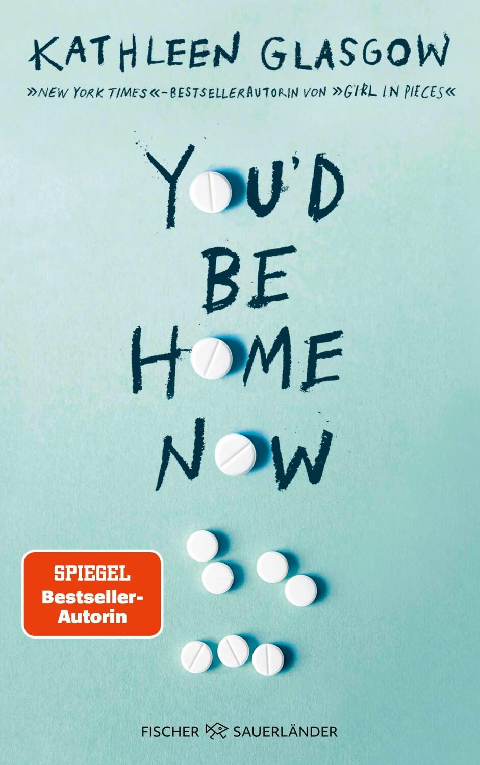 Cover: 9783737372992 | You'd be Home Now | Kathleen Glasgow | Taschenbuch | 432 S. | Deutsch