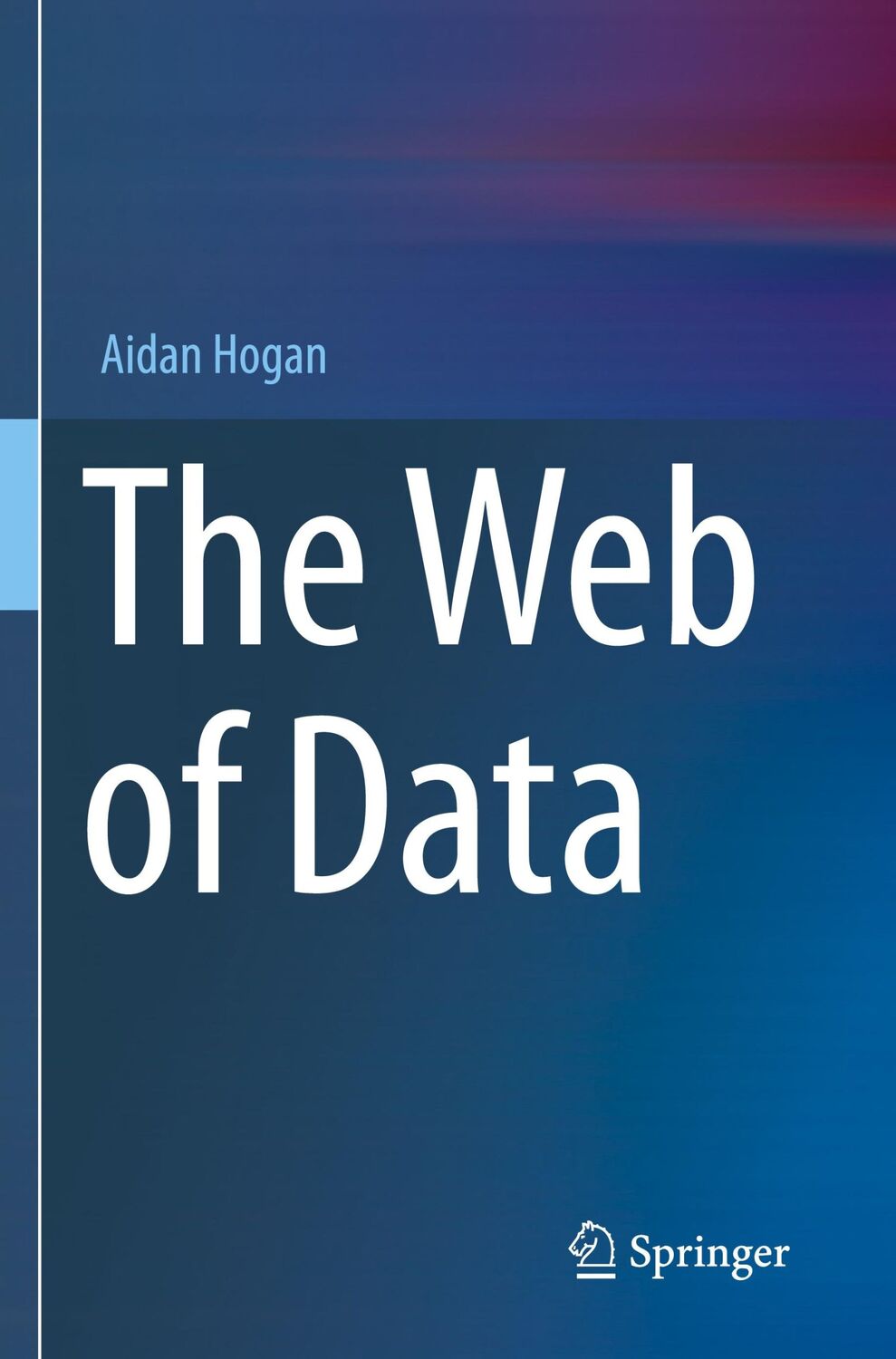 Cover: 9783030515829 | The Web of Data | Aidan Hogan | Taschenbuch | Paperback | xvii | 2021