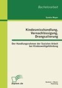 Cover: 9783863412289 | Kindesmisshandlung, Vernachlässigung, Drangsalierung: Der...