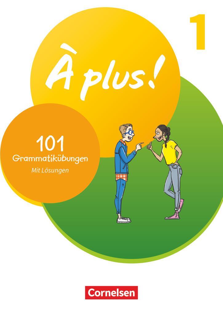 Cover: 9783061223083 | À plus ! 1. und 2. Fremdsprache. Band 1 - 101 Grammatikübungen | Buch