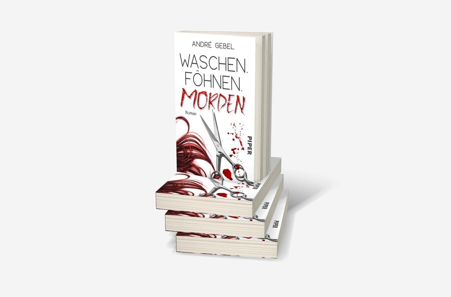 Bild: 9783492505642 | Waschen. Föhnen. Morden | André Gebel | Taschenbuch | 340 S. | Deutsch