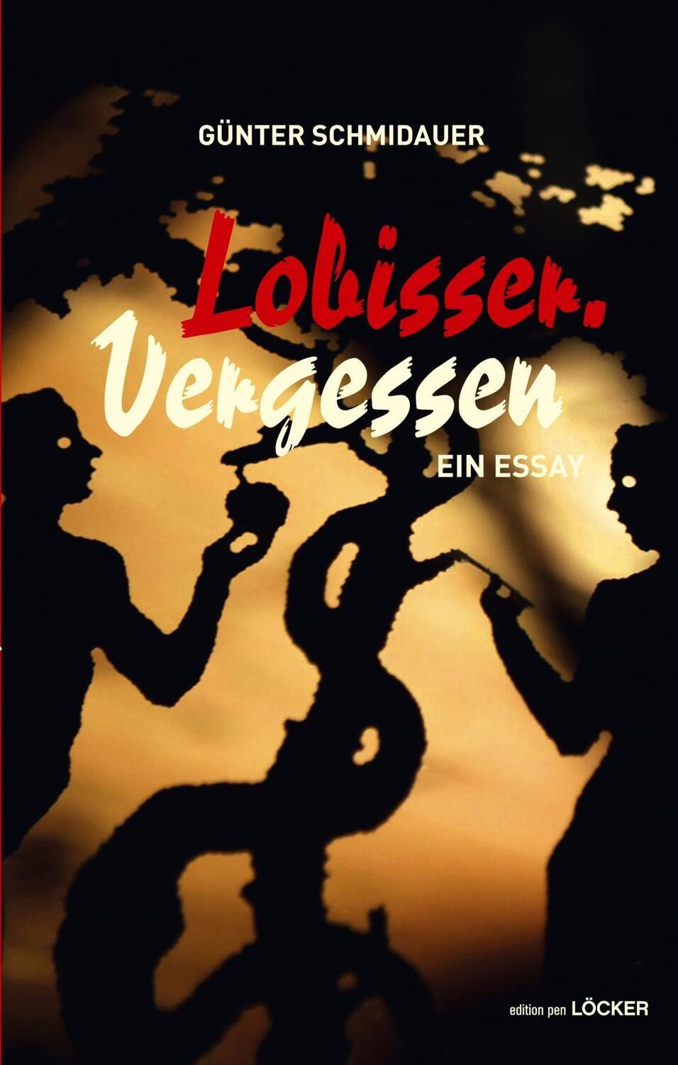 Cover: 9783854097839 | Lobisser. Vergessen | Ein Essay, edition pen 30 | Günter Schmidauer