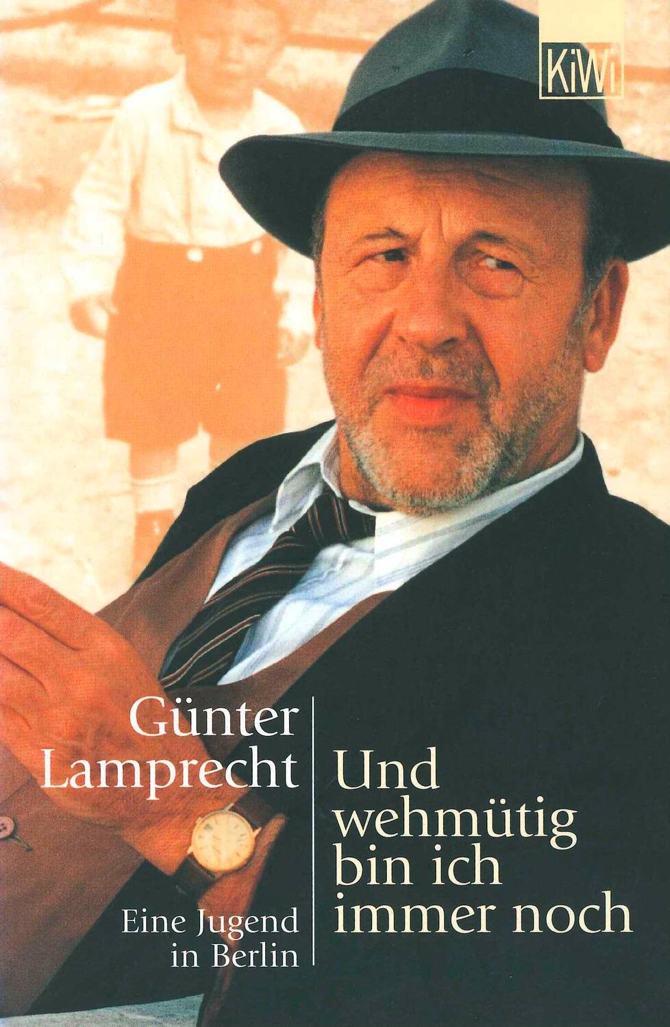 Cover: 9783462031065 | Und wehmütig bin ich immer noch | Eine Jugend in Berlin | Lamprecht