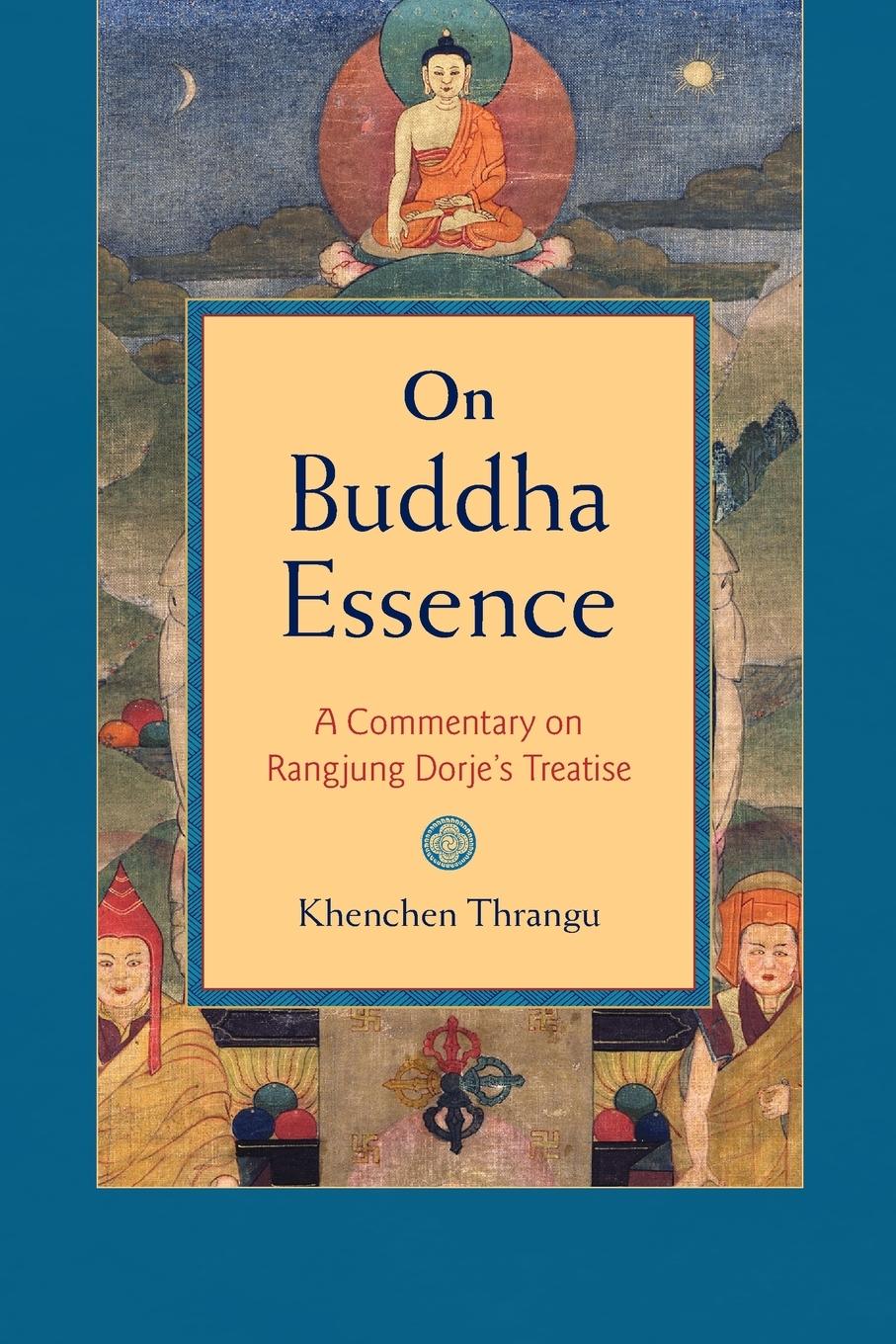 Cover: 9781590302767 | On Buddha Essence | A Commentary on Rangjung Dorje's Treatise | Buch