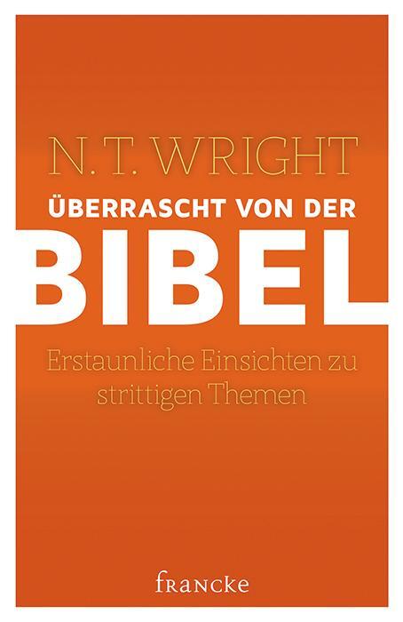 Cover: 9783868276183 | Überrascht von der Bibel | N. T. Wright | Buch | 288 S. | Deutsch