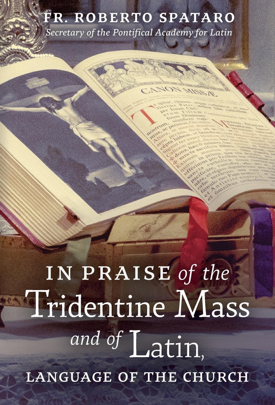 Cover: 9781621384625 | In Praise of the Tridentine Mass and of Latin, Language of the Church