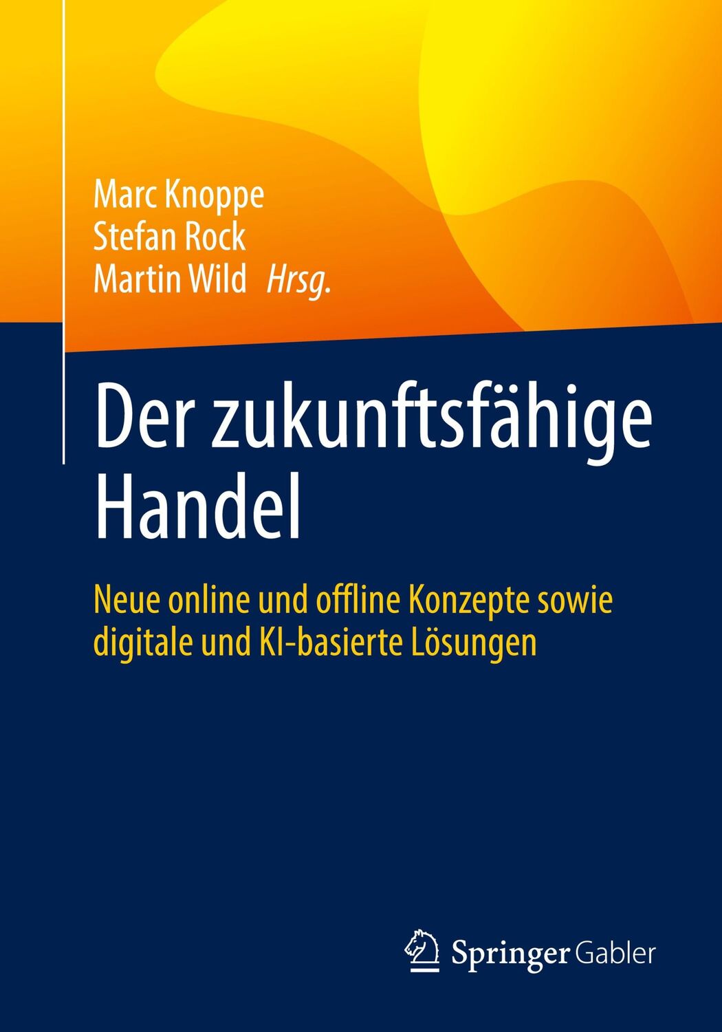 Cover: 9783658362171 | Der zukunftsfähige Handel | Marc Knoppe (u. a.) | Taschenbuch | X