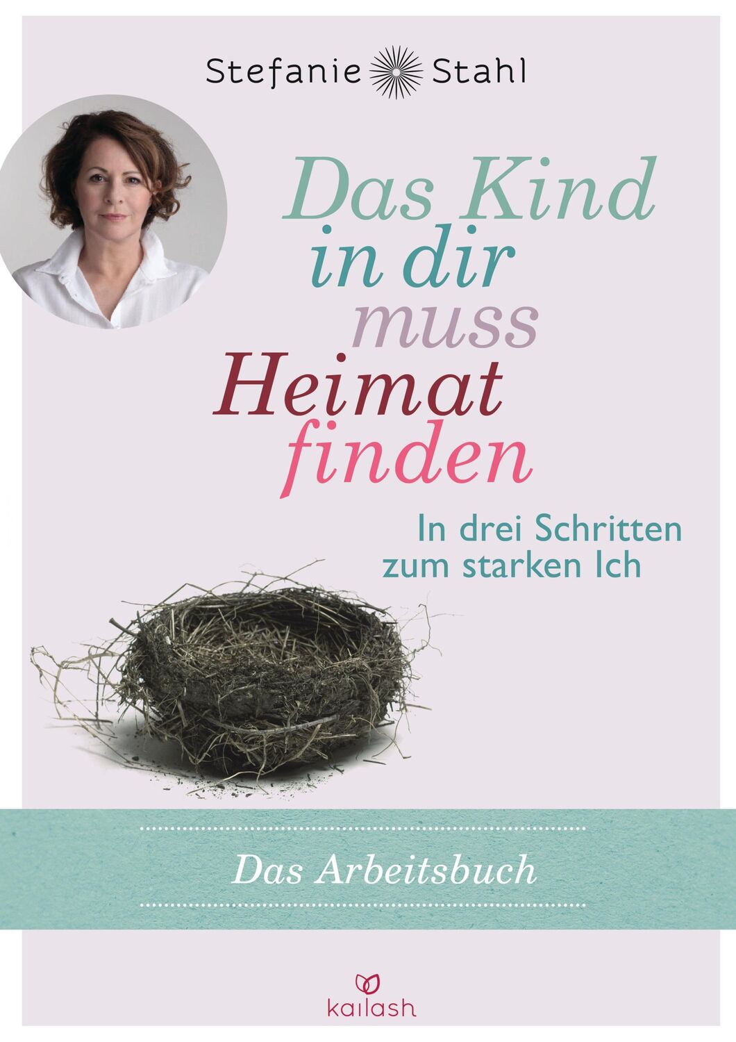 Cover: 9783424631432 | Das Kind in dir muss Heimat finden | Stefanie Stahl | Taschenbuch