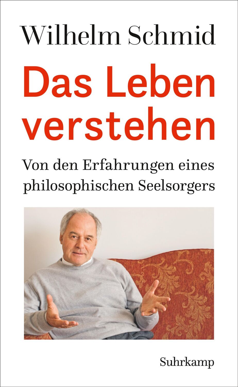 Cover: 9783518425695 | Das Leben verstehen | Wilhelm Schmid | Buch | 382 S. | Deutsch | 2016