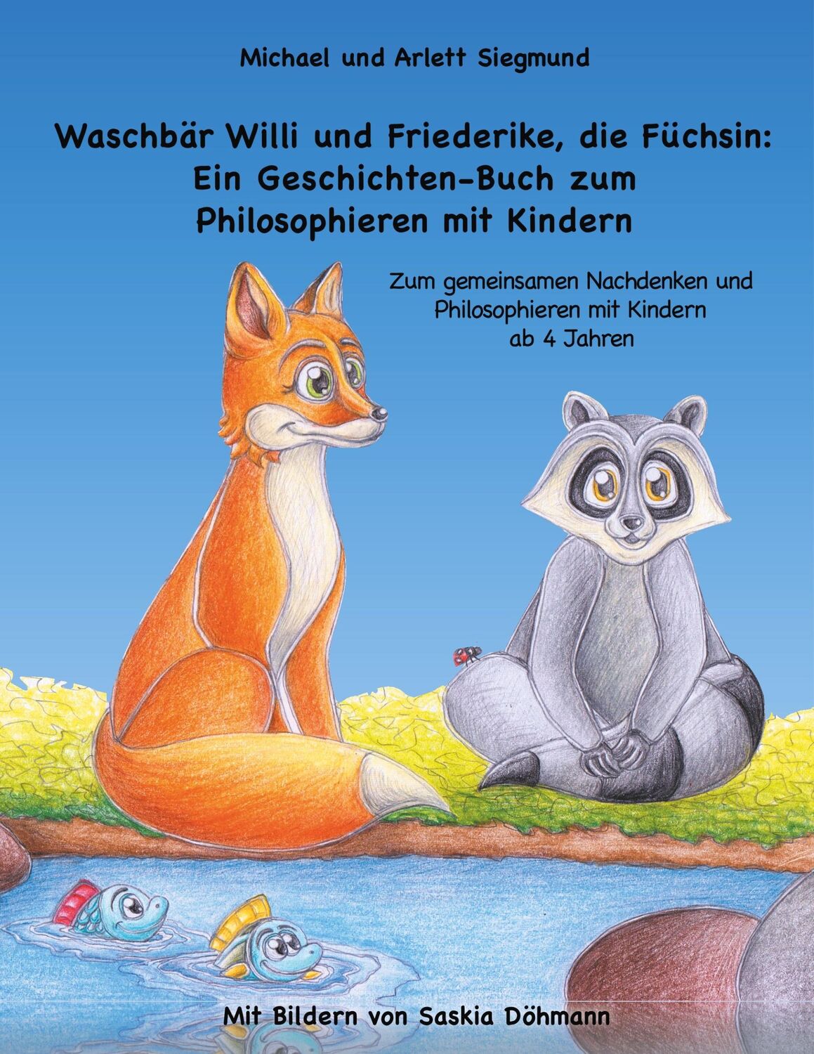 Cover: 9783744813150 | Waschbär Willi und Friederike, die Füchsin: Ein Geschichten-Buch...