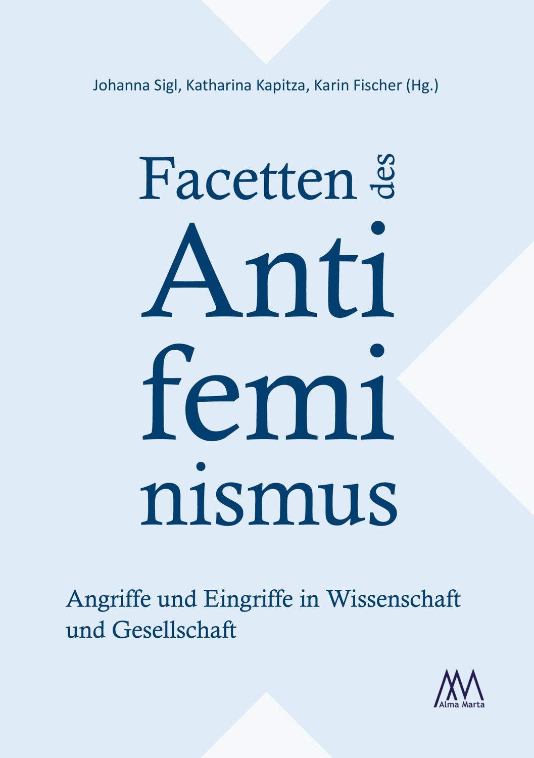 Cover: 9783948731021 | Facetten des Antifeminismus | Johanna Sigl (u. a.) | Taschenbuch