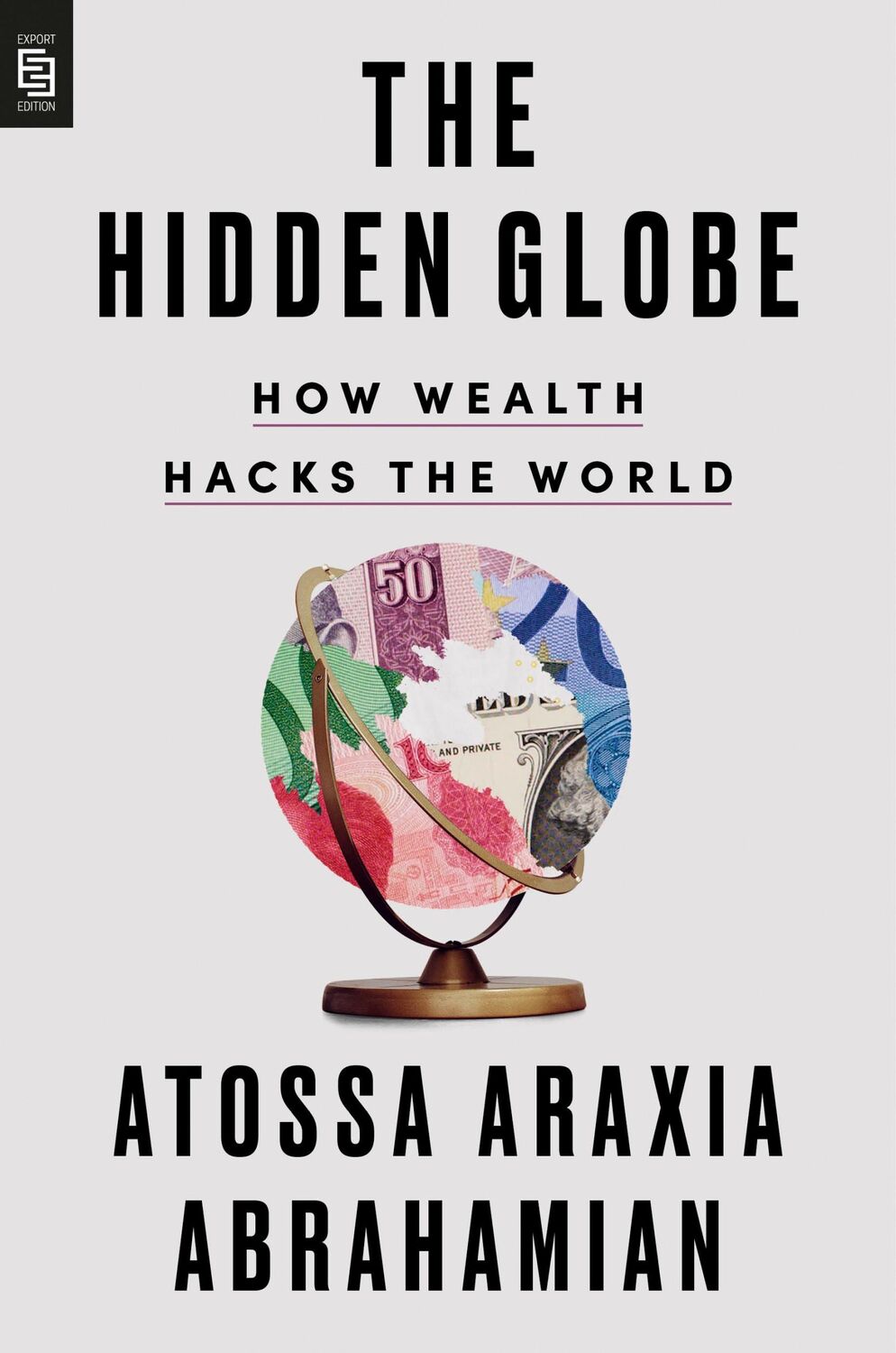 Cover: 9780593854099 | The Hidden Globe | How Wealth Hacks the World | Abrahamian | Buch