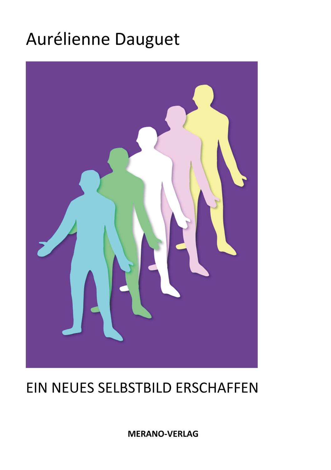 Cover: 9783944700144 | Ein neues Selbstbild erschaffen | Aurélienne Dauguet | Taschenbuch