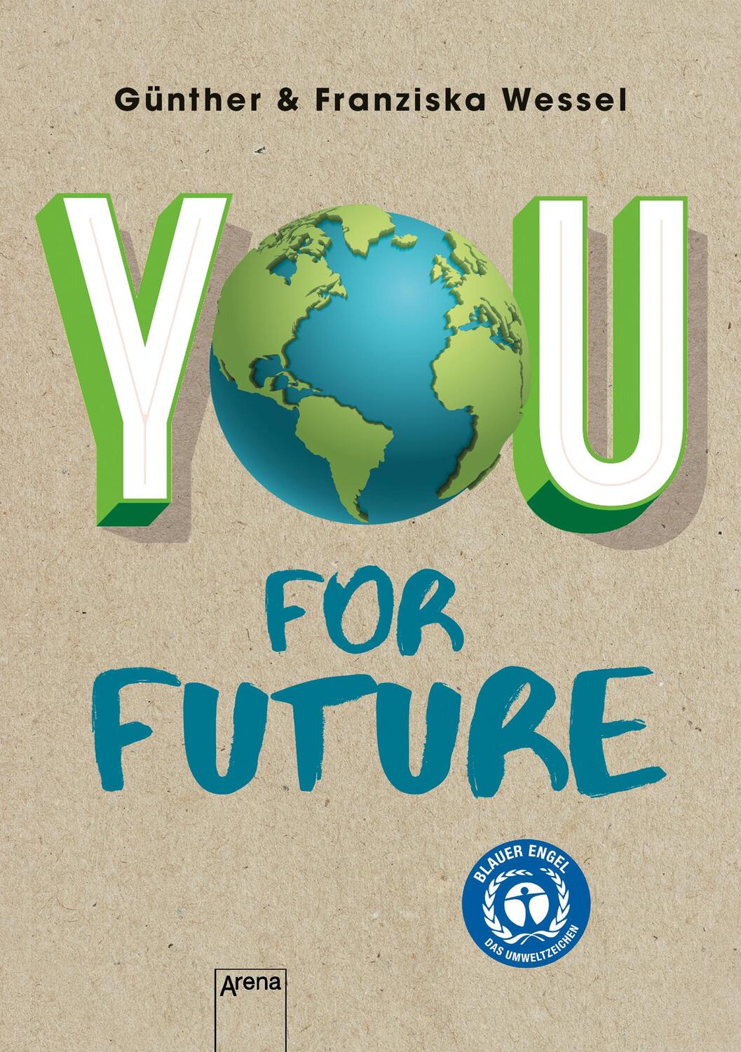 Cover: 9783401605395 | You for Future | Günther Wessel (u. a.) | Taschenbuch | Deutsch | 2020