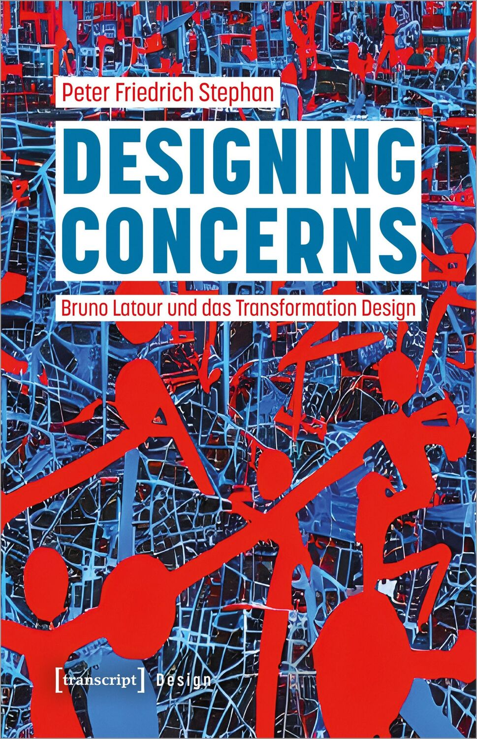 Cover: 9783837667066 | Designing Concerns | Bruno Latour und das Transformation Design | Buch