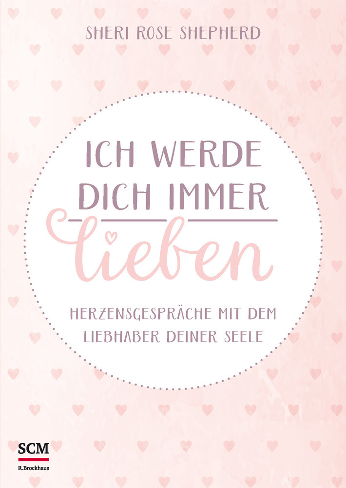 Cover: 9783417267990 | Ich werde dich immer lieben | Sheri Rose Shepherd | Buch | Deutsch