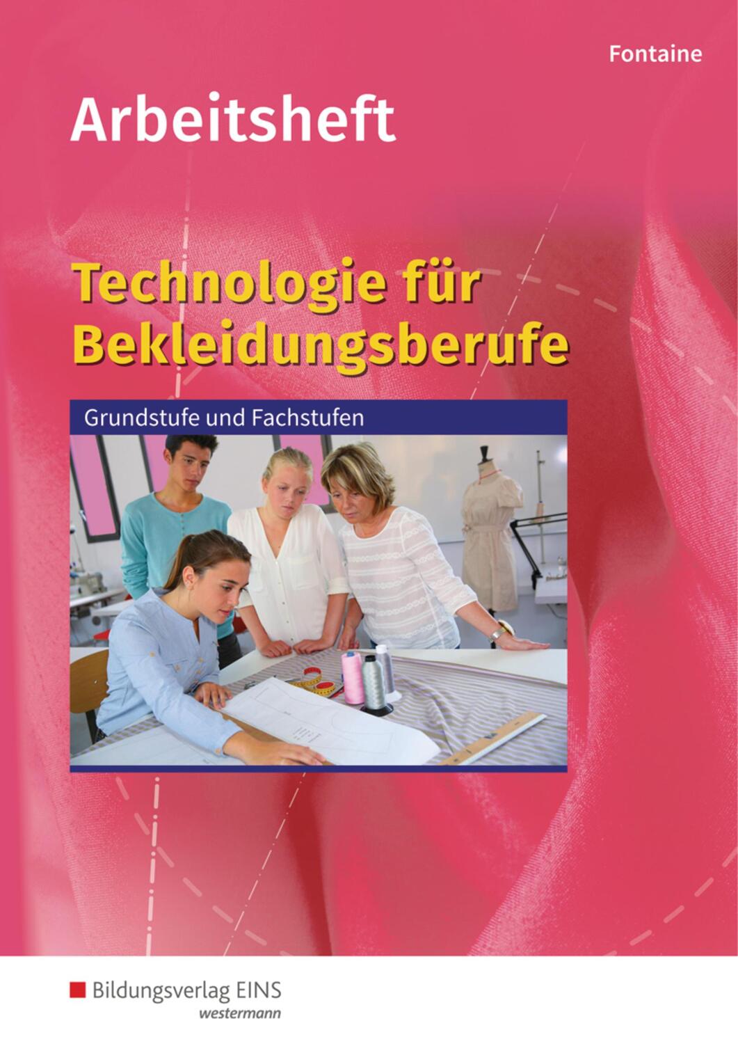 Cover: 9783427023210 | Technologie für Bekleidungsberufe. Arbeitsheft | Arthur Fontaine