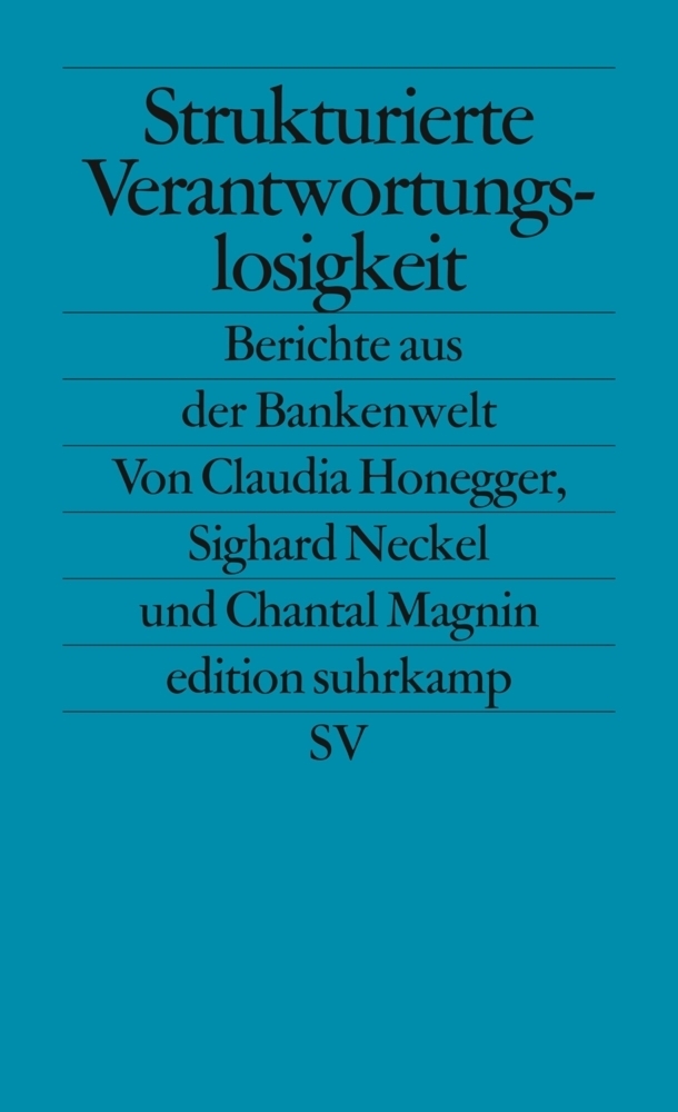 Cover: 9783518126073 | Strukturierte Verantwortungslosigkeit | Berichte aus der Bankenwelt