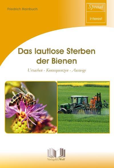 Cover: 9783894321352 | Das lautlose Sterben der Bienen | Ursachen - Konsequenzen - Auswege