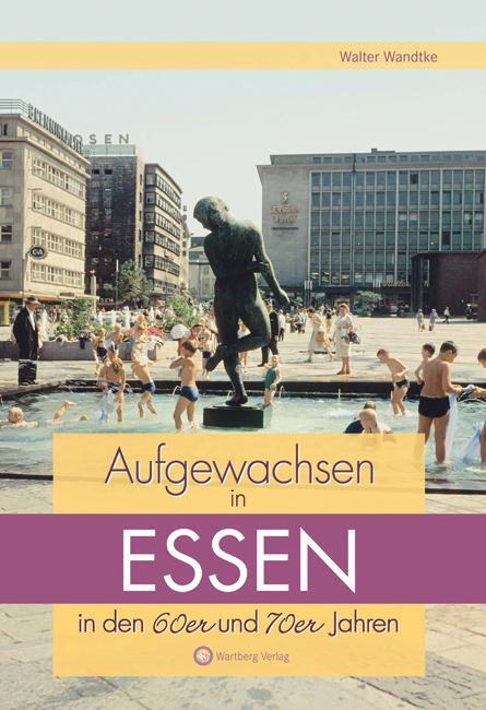 Cover: 9783831318629 | Aufgewachsen in Essen in den 60er &amp; 70er Jahren | Walter Wandtke