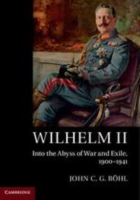 Cover: 9781107544192 | Wilhelm II | Into the Abyss of War and Exile, 1900-1941 | Röhl | Buch