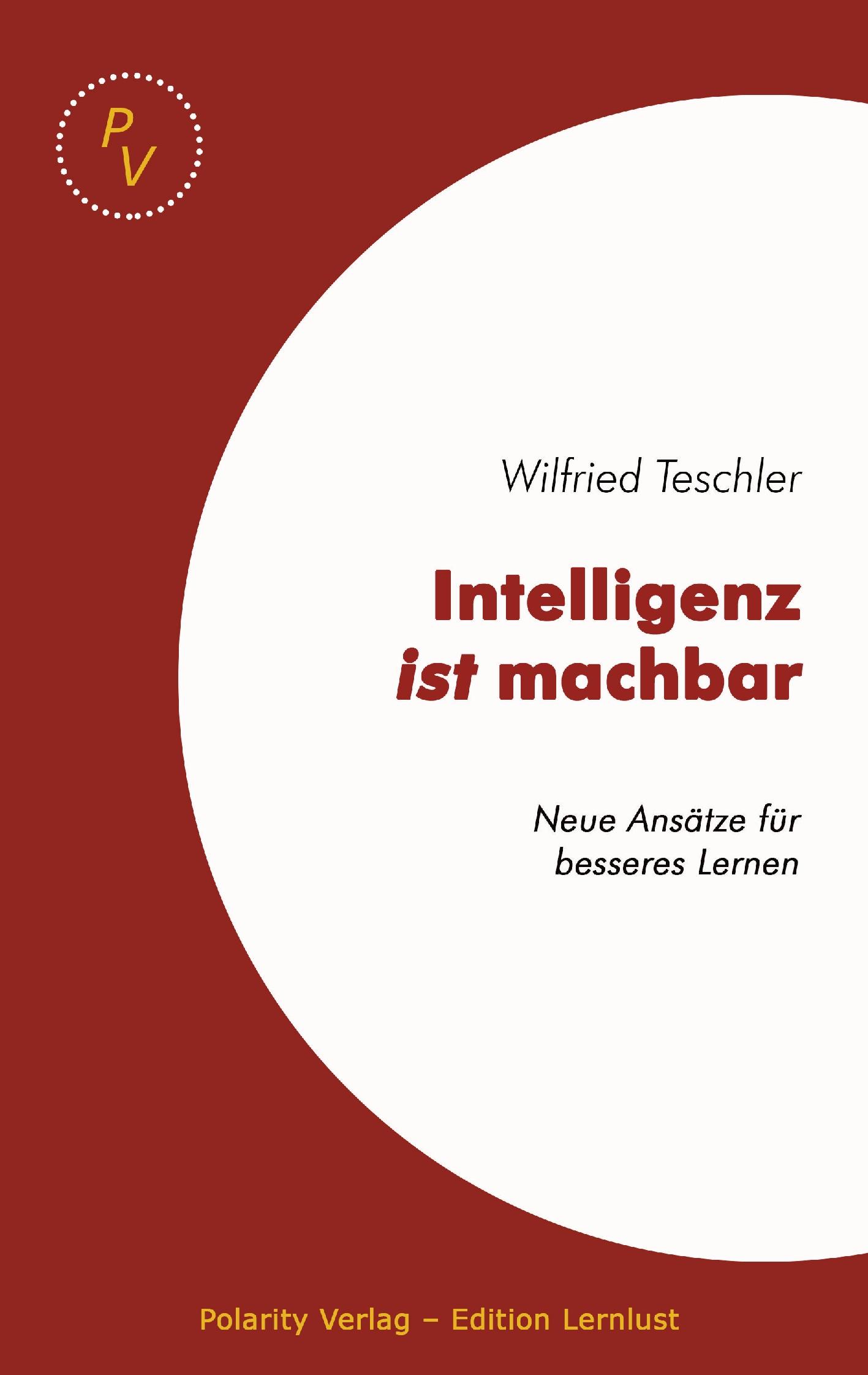 Cover: 9783939578277 | Intelligenz ist machbar | Neue Ansätze für besseres Lernen | Teschler