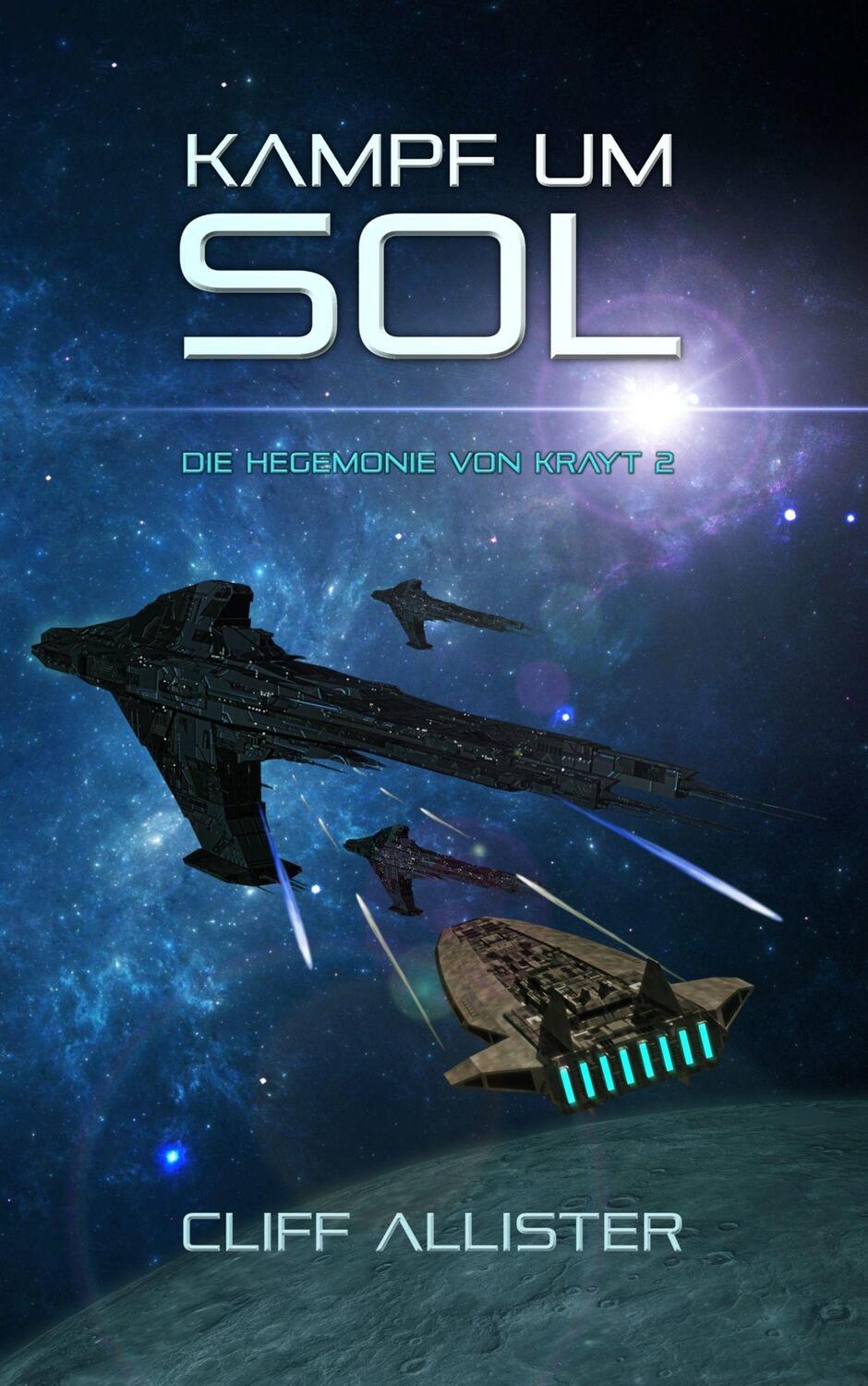 Cover: 9783963571725 | Kampf um Sol | Cliff Allister | Taschenbuch | Die Hegemonie von Krayt