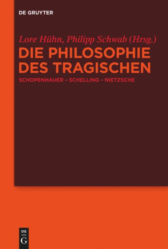 Cover: 9783110209181 | Die Philosophie des Tragischen | Schopenhauer ¿ Schelling ¿ Nietzsche