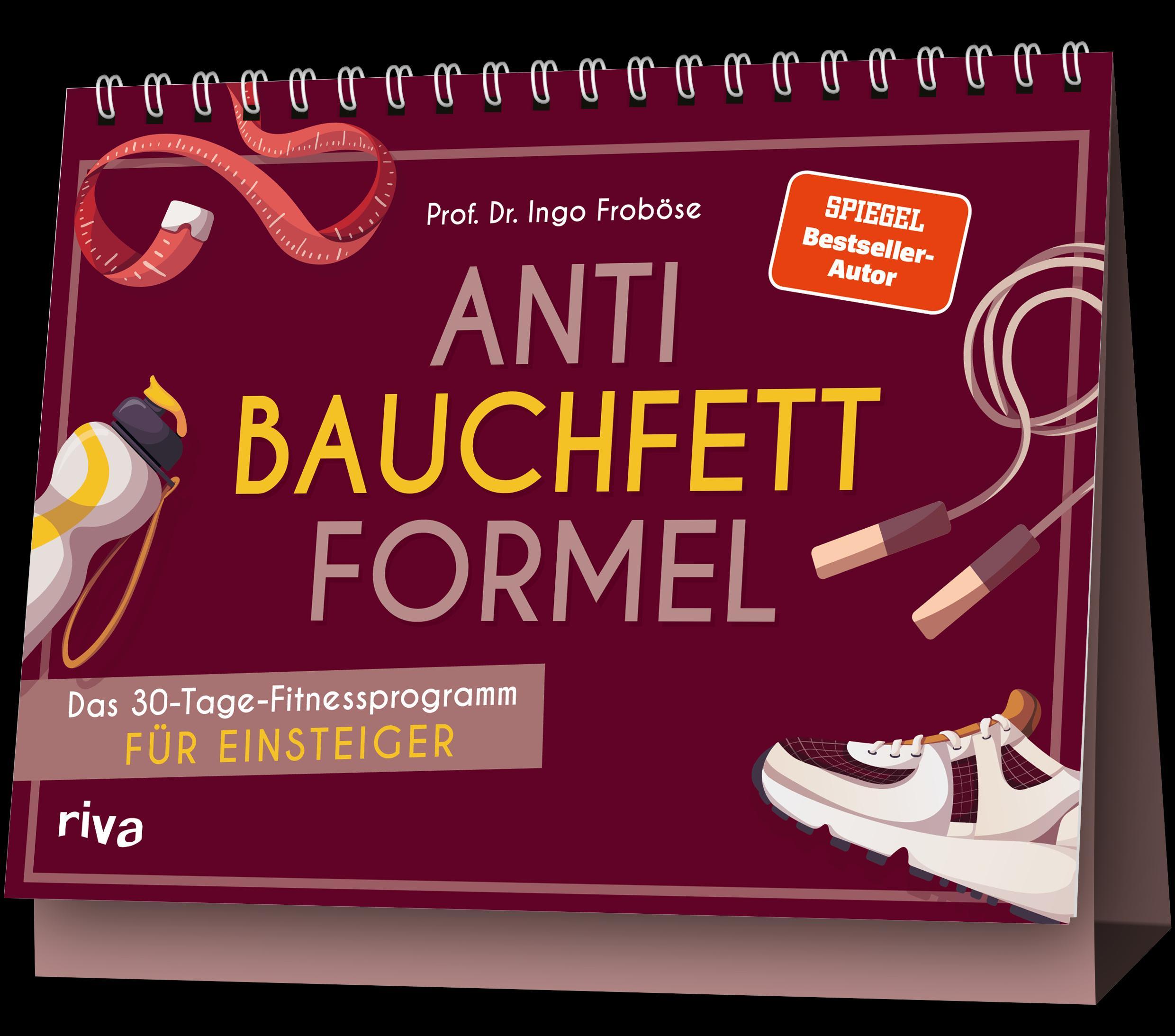 Cover: 9783742322401 | Anti-Bauchfett-Formel | Ingo Froböse | Kalender | 66 S. | Deutsch