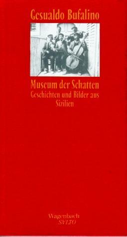 Cover: 9783803111326 | Museum der Schatten | Geschichten und Bilder aus Sizilien | Bufalino