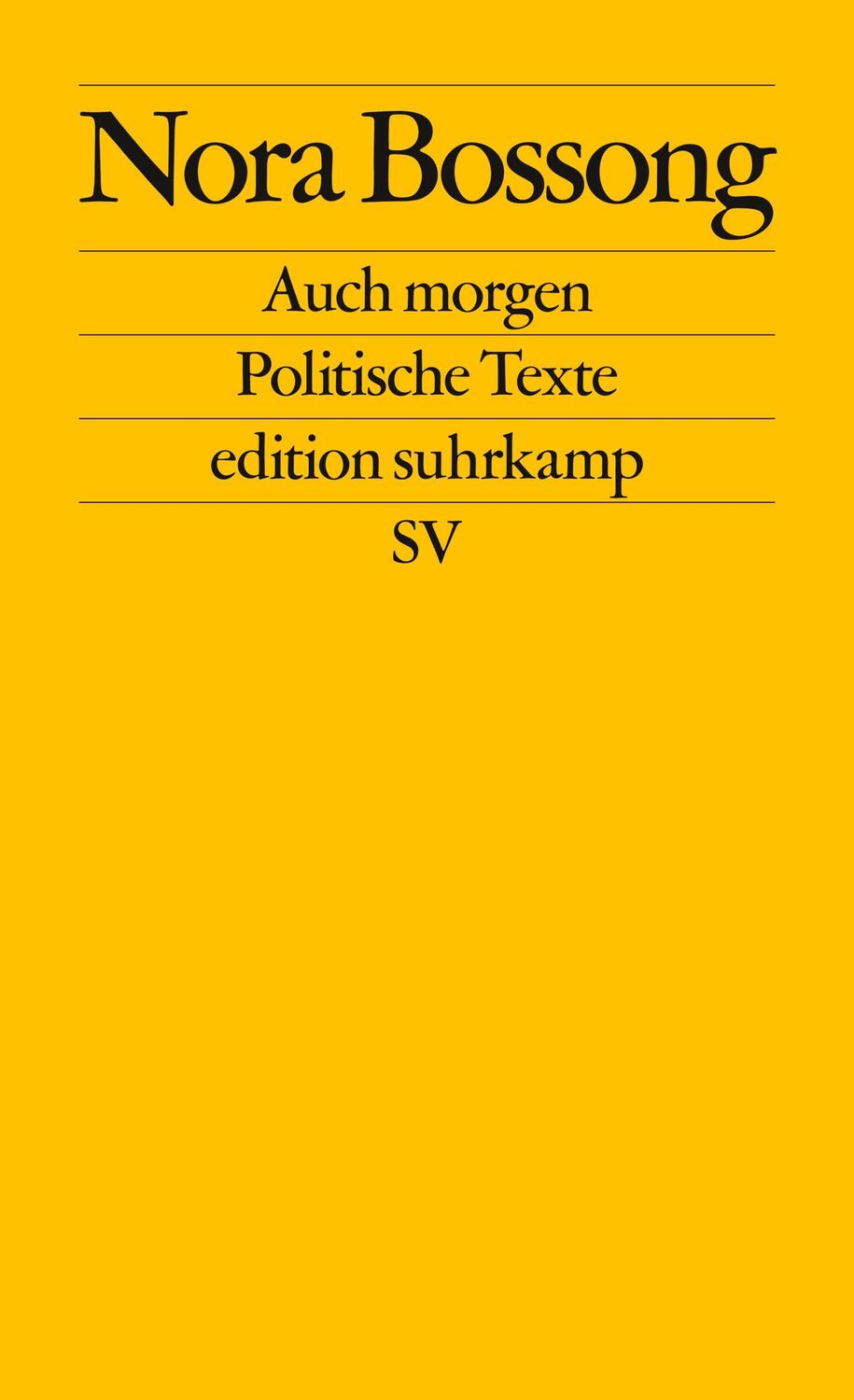 Cover: 9783518127735 | Auch morgen | Politische Texte | Nora Bossong | Taschenbuch | 194 S.