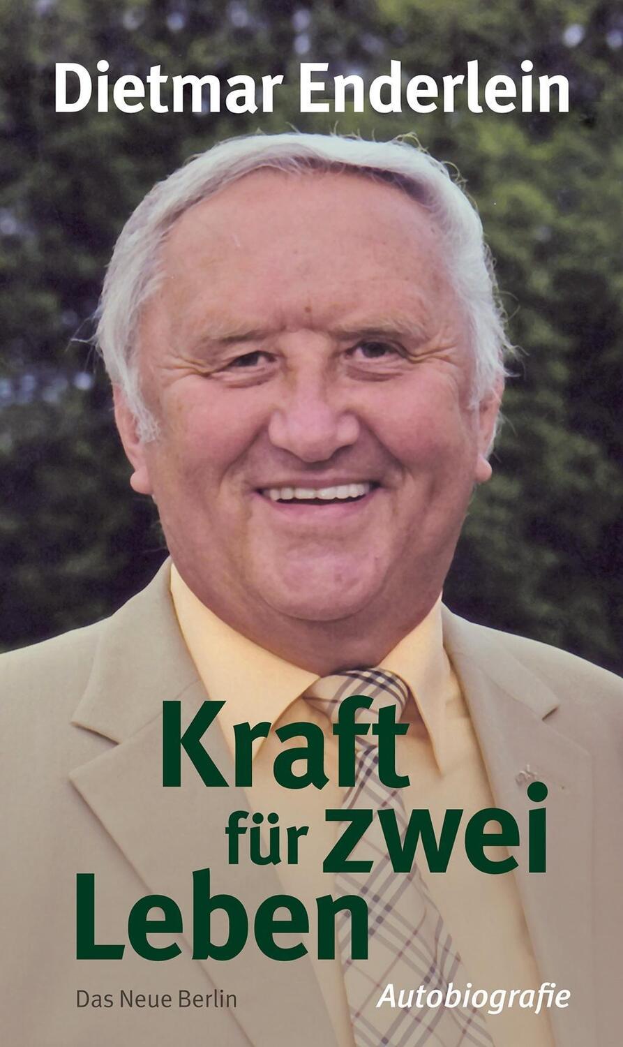 Cover: 9783360013330 | Kraft für zwei Leben | Autobiografie | Dietmar Enderlein | Buch | 2018