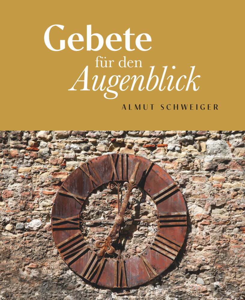 Cover: 9783991397649 | Gebete für den Augenblick | Almut Schweiger | Buch | 108 S. | Deutsch