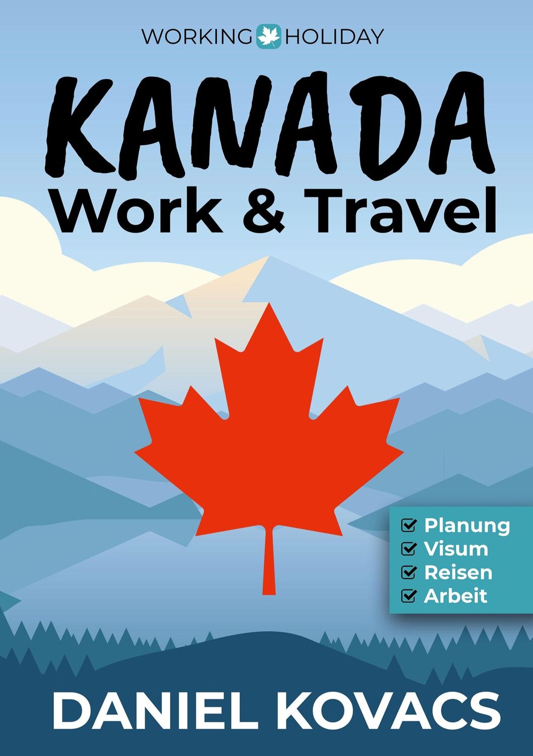 Cover: 9783753495651 | Work and Travel Kanada | Ratgeber zur Planung, Visum, Reisen &amp; Arbeit