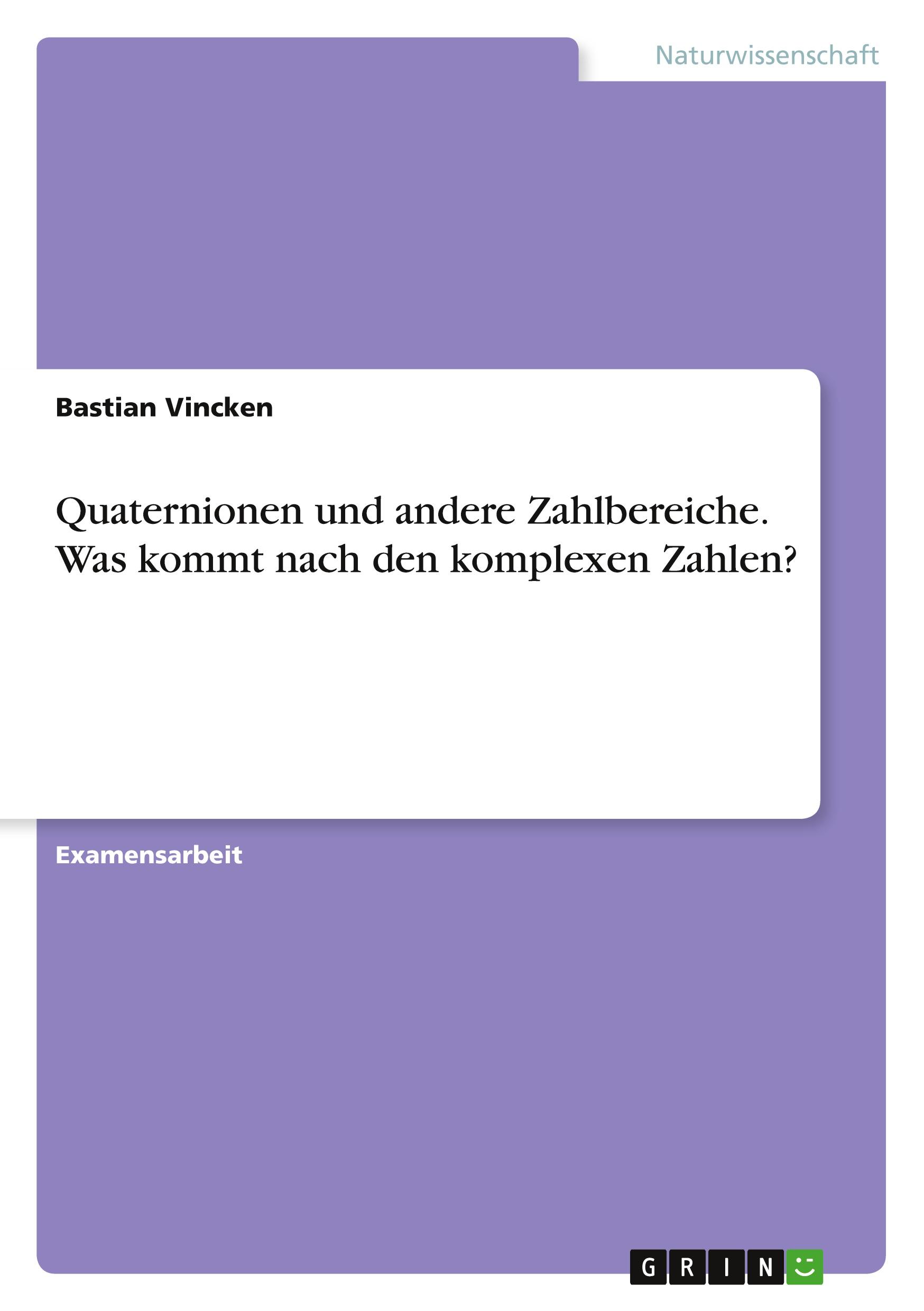 Cover: 9783656571308 | Quaternionen und andere Zahlbereiche. Was kommt nach den komplexen...