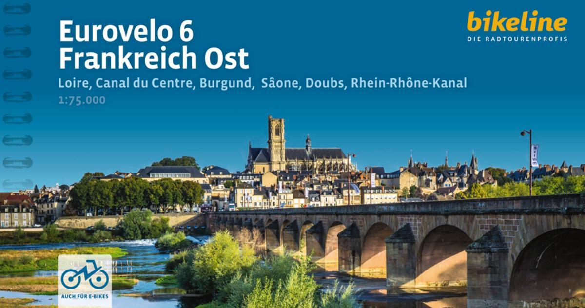 Cover: 9783711101426 | Eurovelo 6 Frankreich Ost | Esterbauer Verlag | Taschenbuch | 140 S.