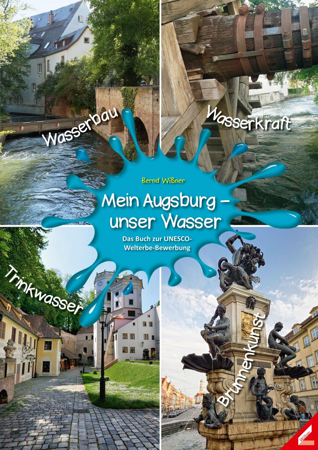 Cover: 9783957860392 | Mein Augsburg - unser Wasser | Das Buch zur UNESCO-Welterbe-Bewerbung