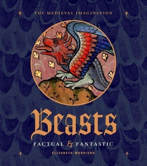 Cover: 9780892368884 | Beasts | Factual &amp; Fantastic | Elizabeth Morrison | Buch | Englisch