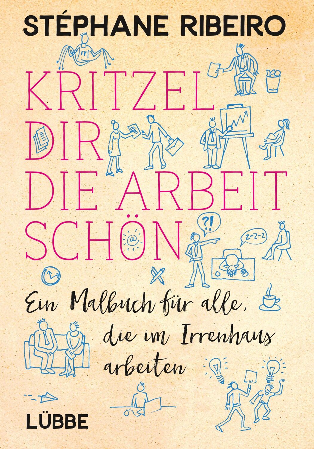 Cover: 9783404609406 | Kritzel dir die Arbeit schön | Stéphane Ribeiro | Taschenbuch | 112 S.