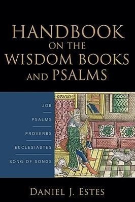 Cover: 9780801038884 | Handbook on the Wisdom Books and Psalms | Daniel J. Estes | Buch