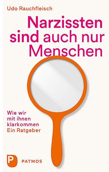 Cover: 9783843609944 | Narzissten sind auch nur Menschen | Udo Rauchfleisch | Taschenbuch