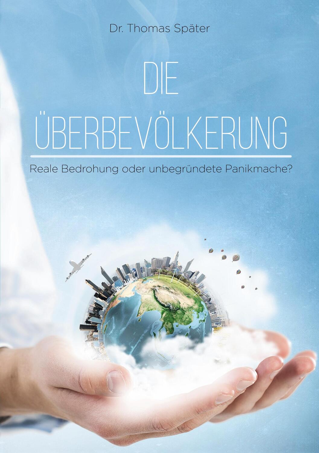 Cover: 9783347266988 | Die Überbevölkerung | Reale Bedrohung oder unbegründete Panikmache?