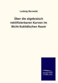 Cover: 9783846031360 | Über die algebraisch rektifizierbaren Kurven im Nicht-Euklidischen...