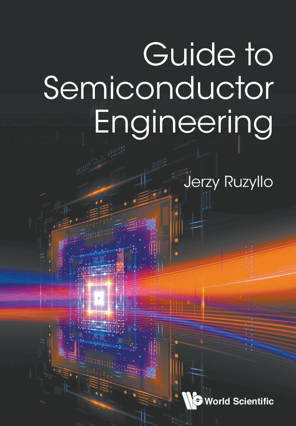 Cover: 9789811218736 | GUIDE TO SEMICONDUCTOR ENGINEERING | Jerzy Ruzyllo | Taschenbuch