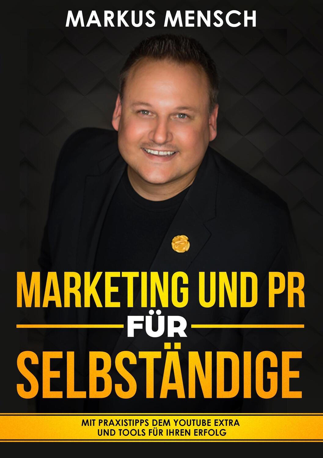 Cover: 9783746932972 | MARKETING UND PR FÜR SELBSTSTÄNDIGE | Markus Mensch | Taschenbuch