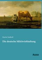 Cover: 9783956220432 | Die deutsche Milchviehhaltung | Martin Sutthoff | Taschenbuch | 112 S.