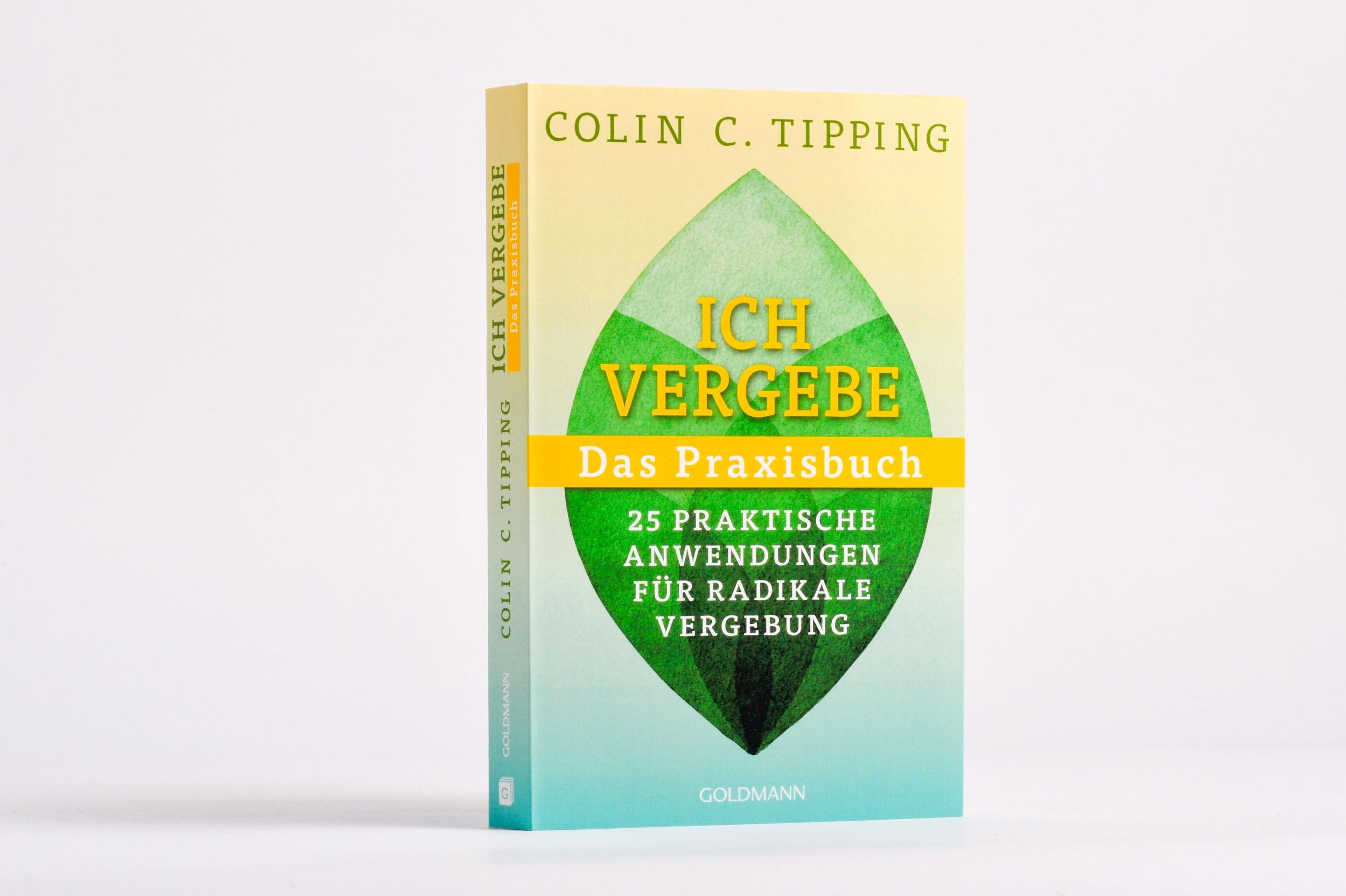 Bild: 9783442224067 | Ich vergebe - Das Praxisbuch | Colin C. Tipping | Taschenbuch | 256 S.